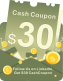 Cash Coupon - Get $30
